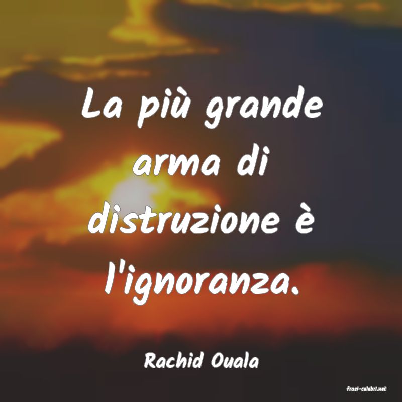 frasi di Rachid Ouala