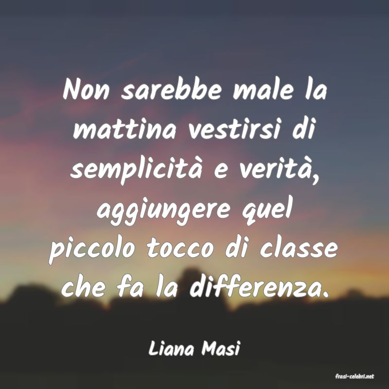 frasi di Liana Masi
