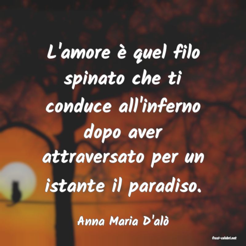 frasi di Anna Maria D'al