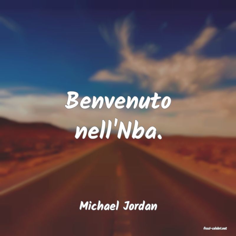 frasi di  Michael Jordan
