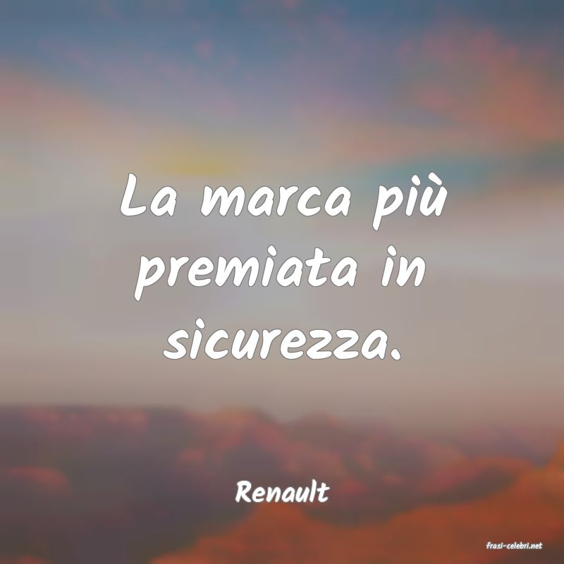frasi di  Renault
