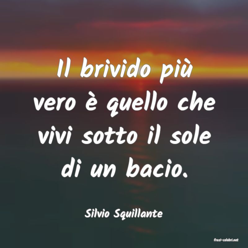 frasi di  Silvio Squillante
