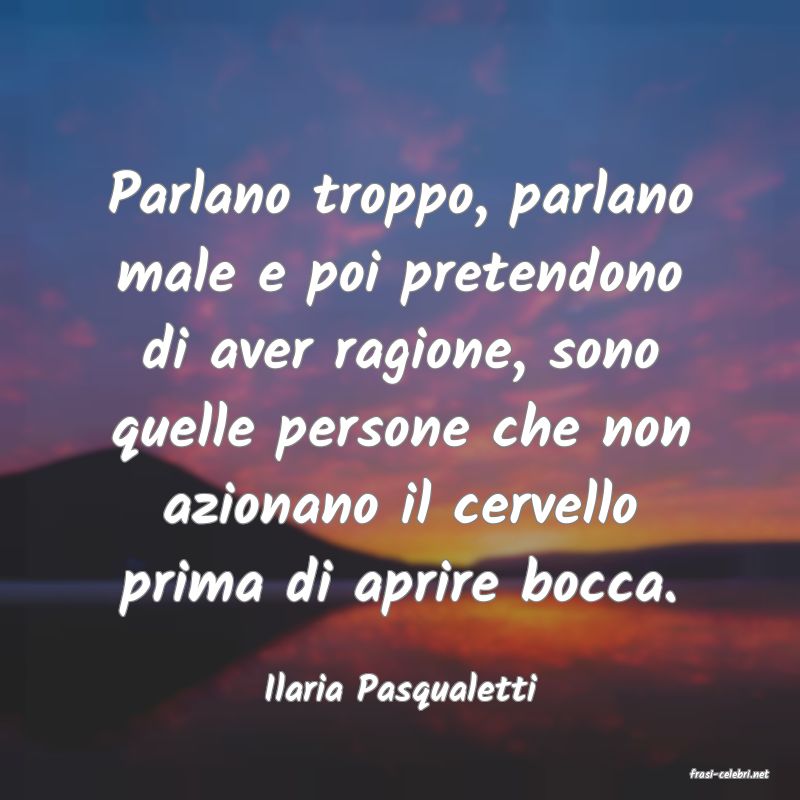 frasi di  Ilaria Pasqualetti
