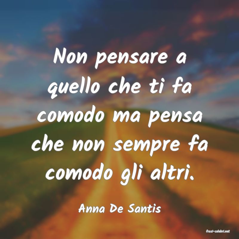 frasi di  Anna De Santis
