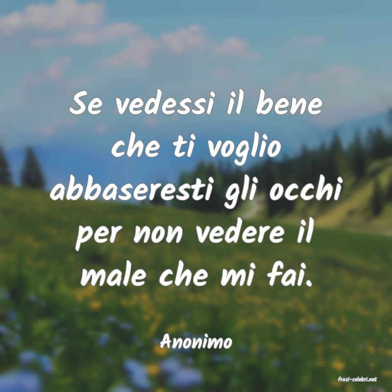 frasi di  Anonimo
