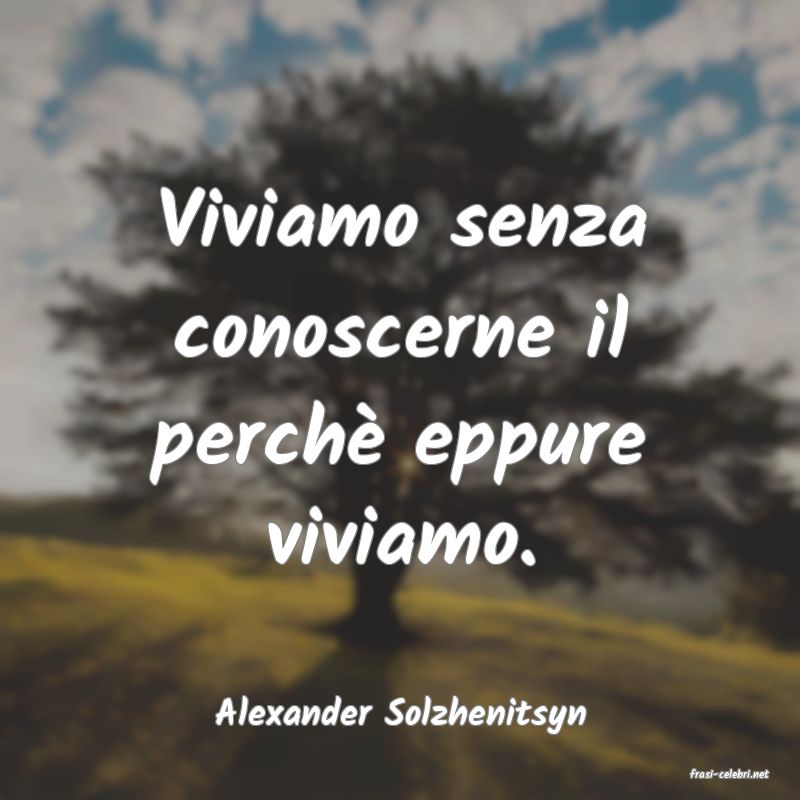 frasi di Alexander Solzhenitsyn