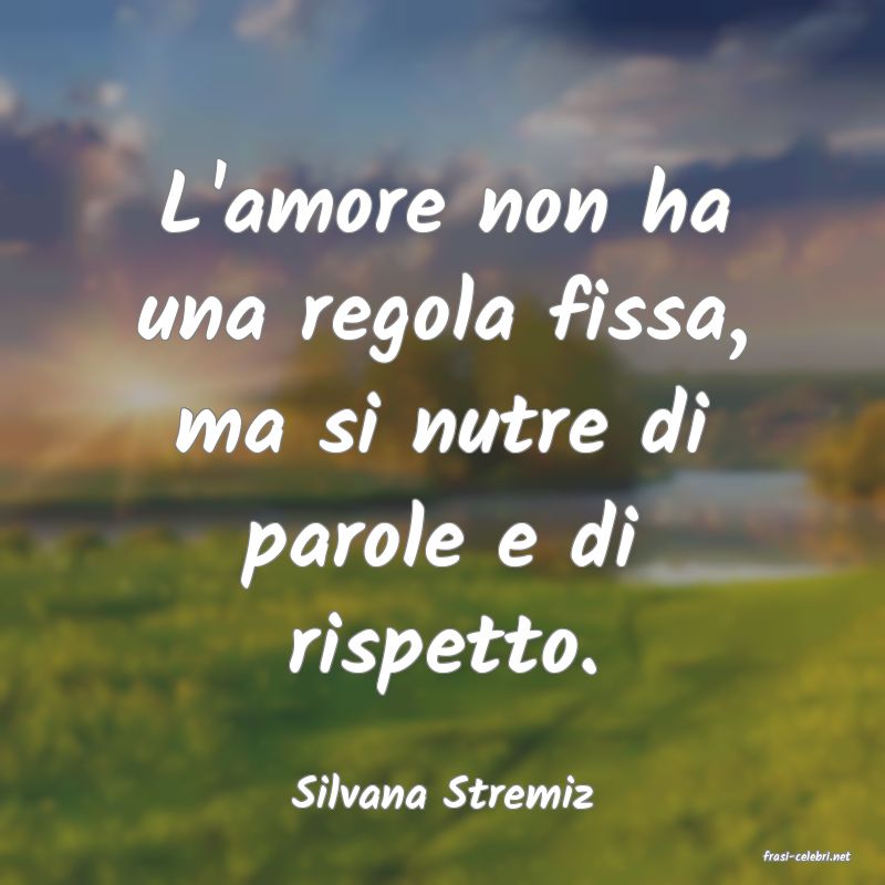 frasi di Silvana Stremiz