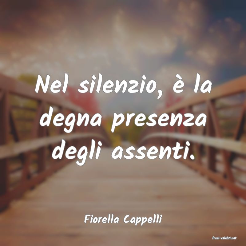 frasi di Fiorella Cappelli