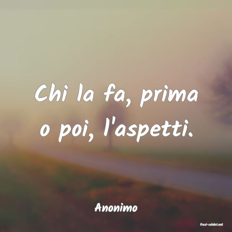 frasi di Anonimo