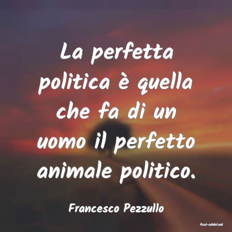 frasi di Francesco Pezzullo