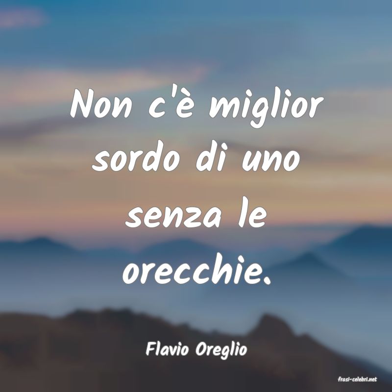 frasi di Flavio Oreglio