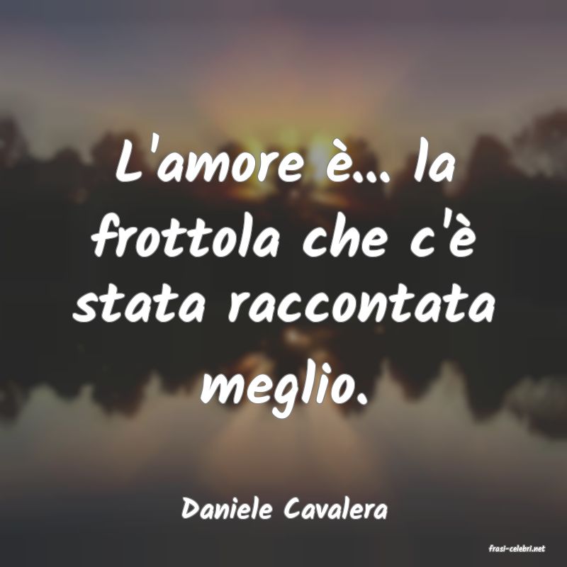 frasi di Daniele Cavalera