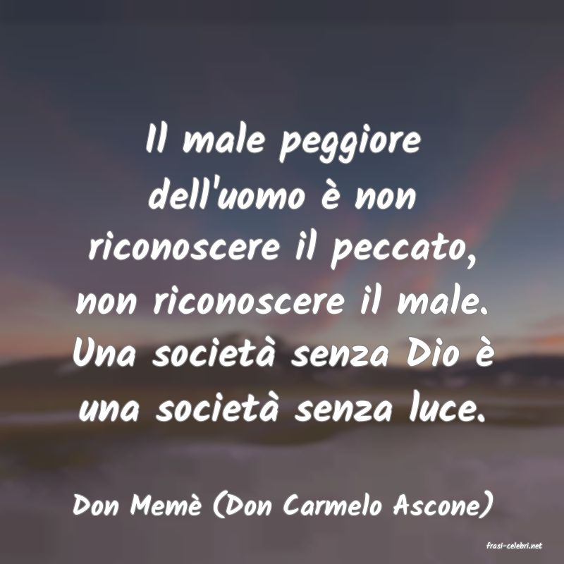 frasi di Don Mem (Don Carmelo Ascone)