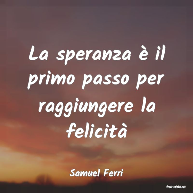 frasi di Samuel Ferri