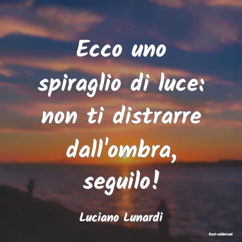 frasi di Luciano Lunardi