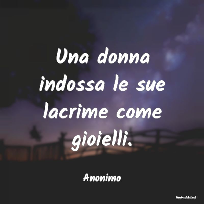 frasi di  Anonimo
