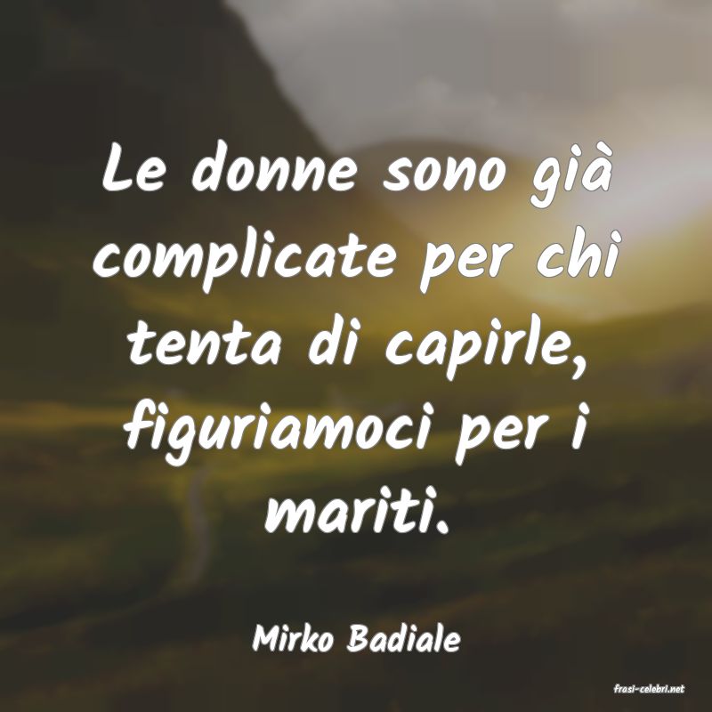 frasi di Mirko Badiale
