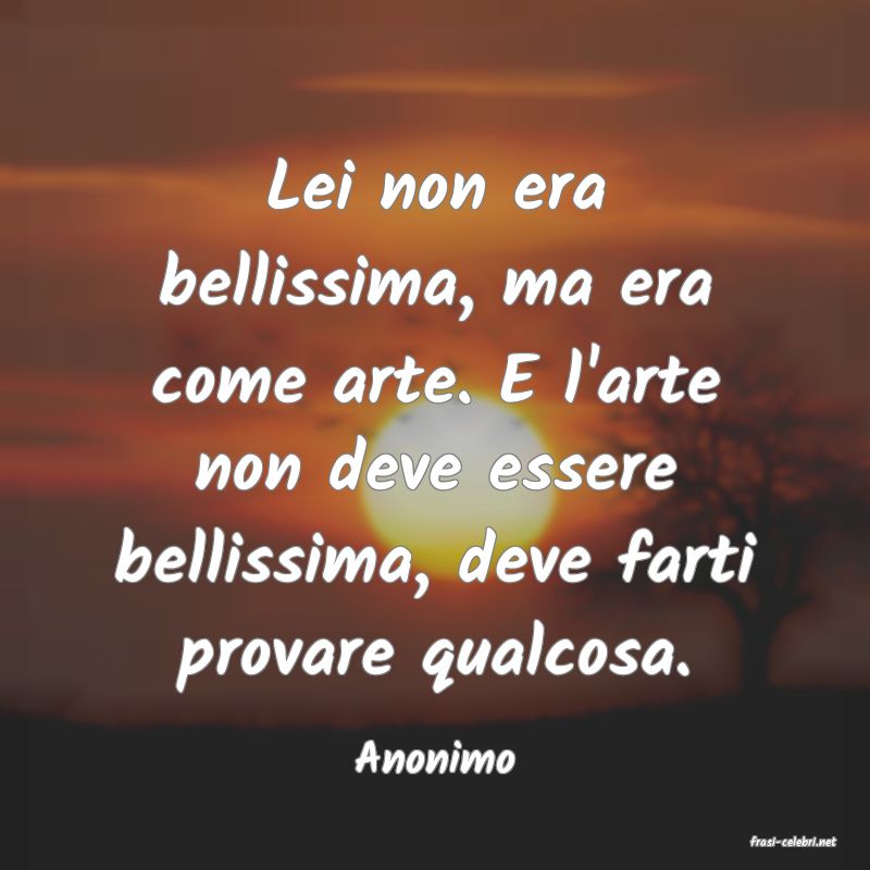 frasi di  Anonimo

