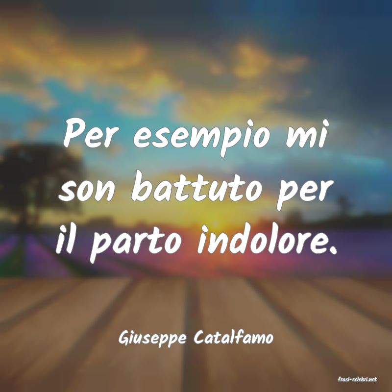 frasi di  Giuseppe Catalfamo
