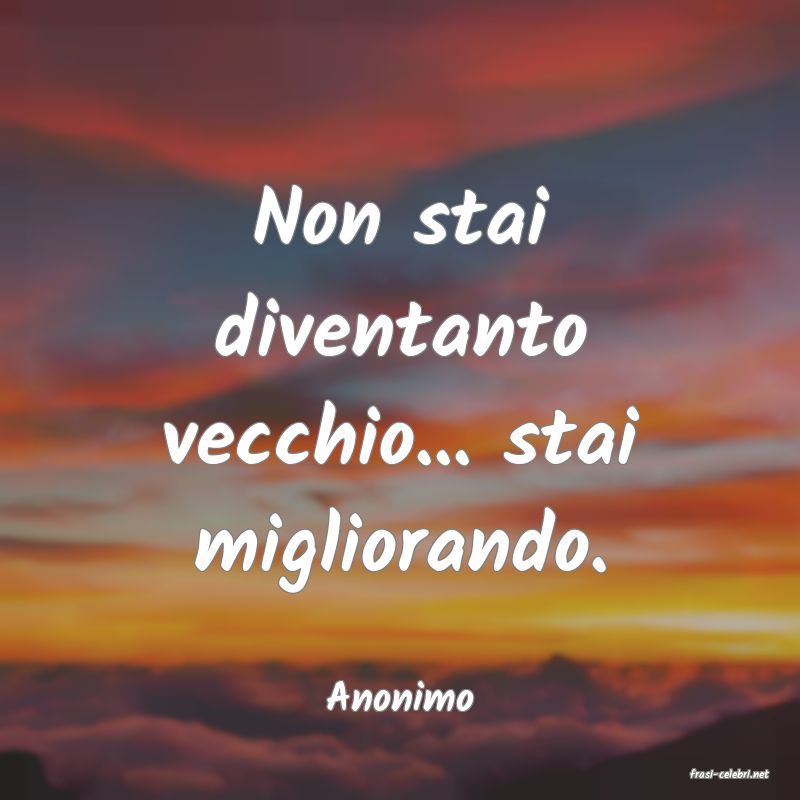 frasi di  Anonimo
