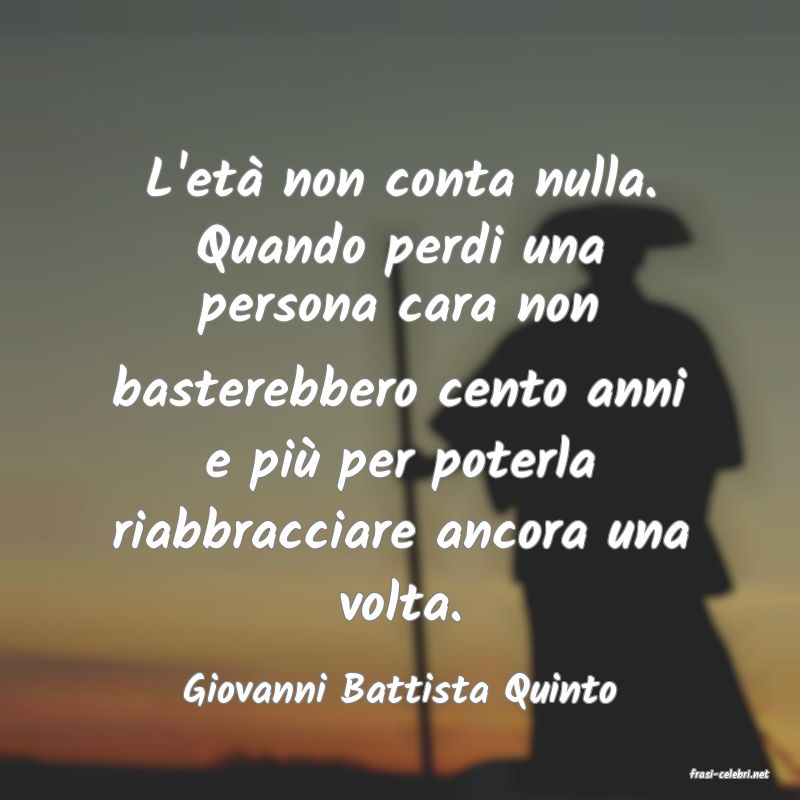 frasi di  Giovanni Battista Quinto
