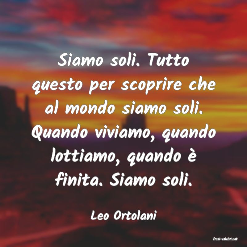 frasi di  Leo Ortolani
