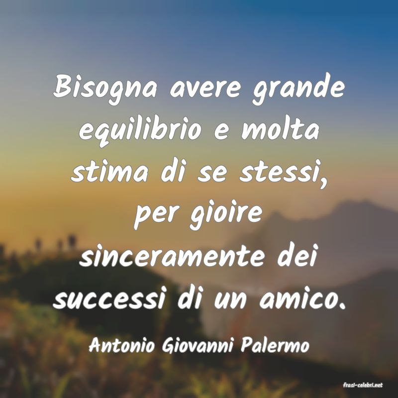 frasi di  Antonio Giovanni Palermo
