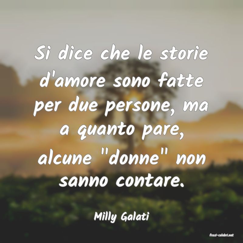 frasi di Milly Galati