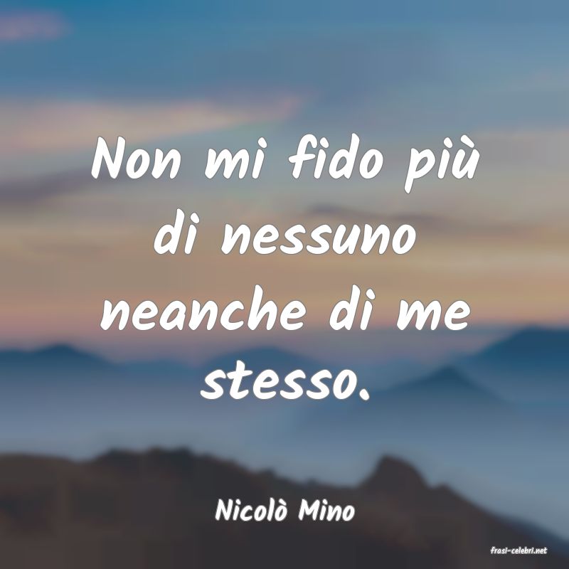 frasi di Nicol Mino