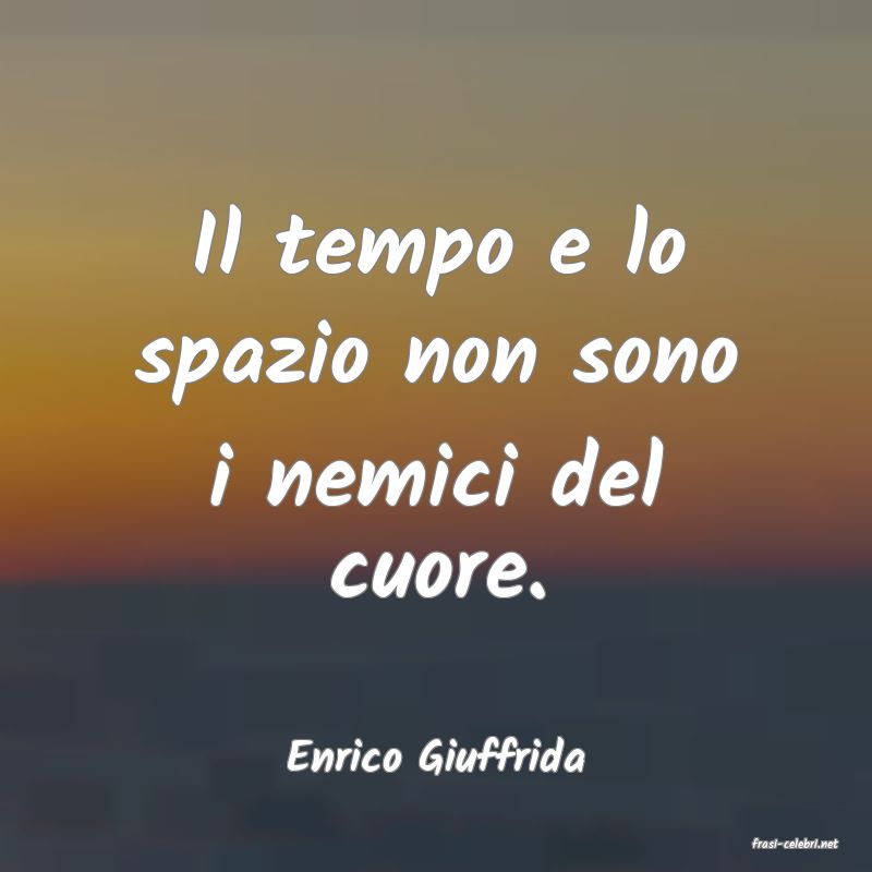 frasi di  Enrico Giuffrida
