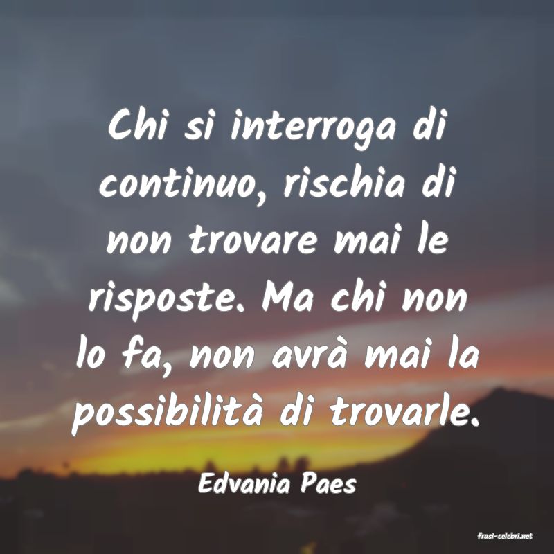 frasi di  Edvania Paes
