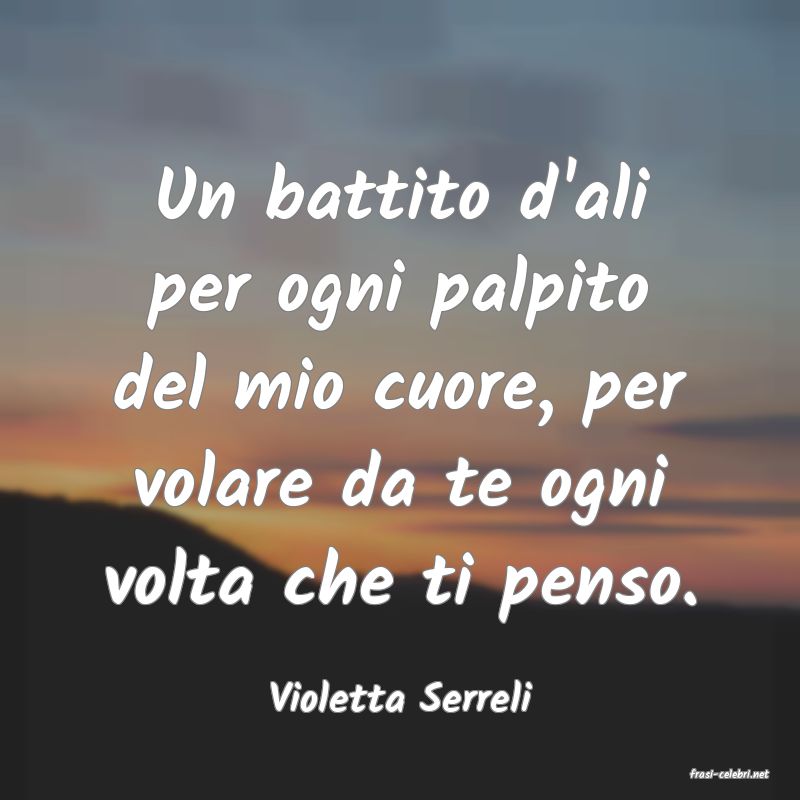 frasi di  Violetta Serreli
