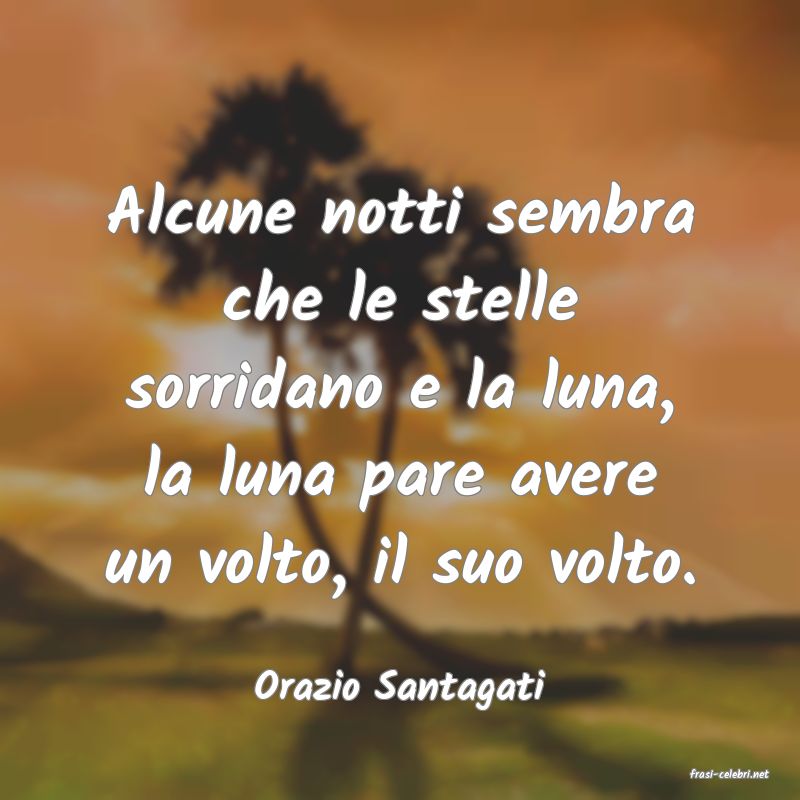 frasi di  Orazio Santagati
