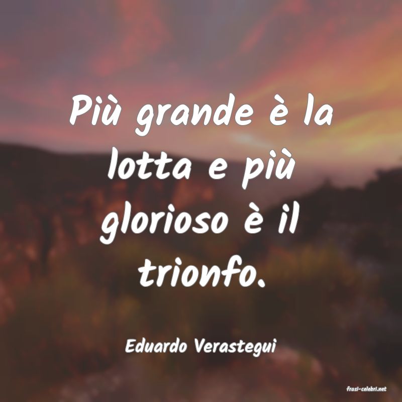 frasi di  Eduardo Verastegui
