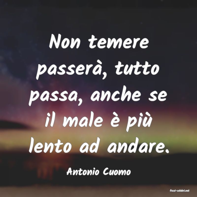 frasi di  Antonio Cuomo
