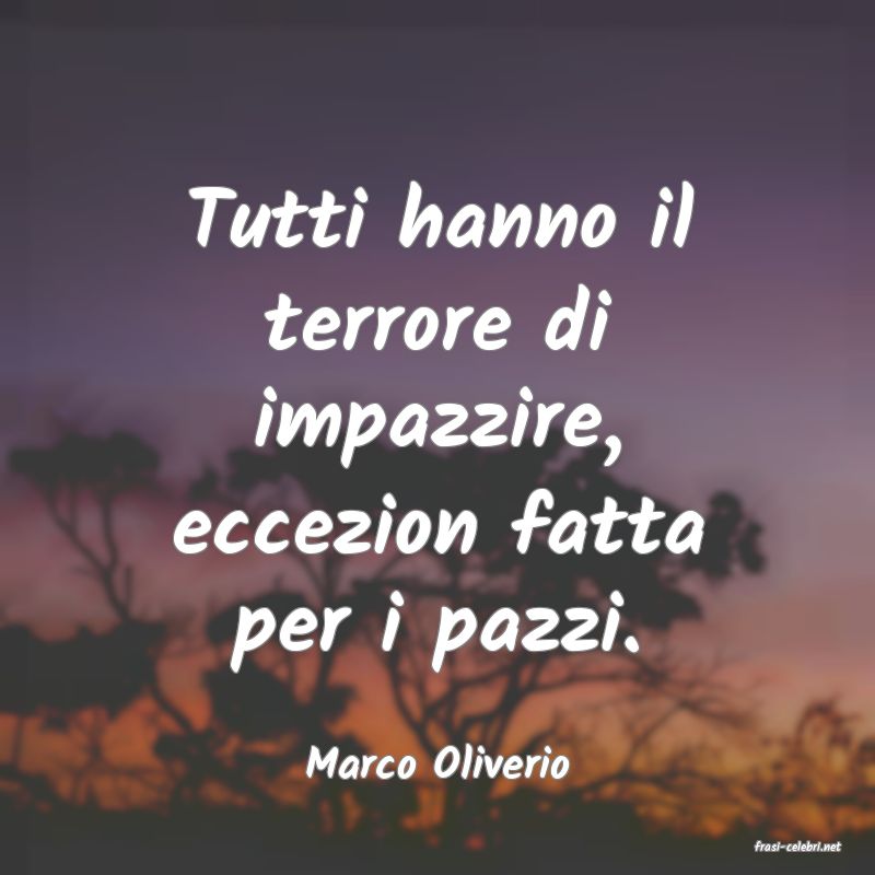 frasi di  Marco Oliverio
