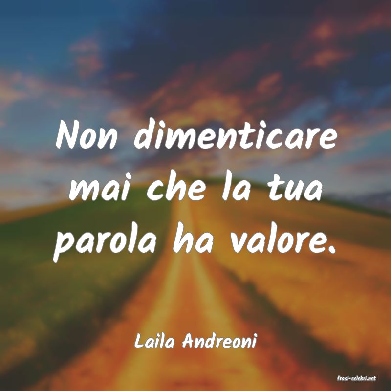 frasi di  Laila Andreoni
