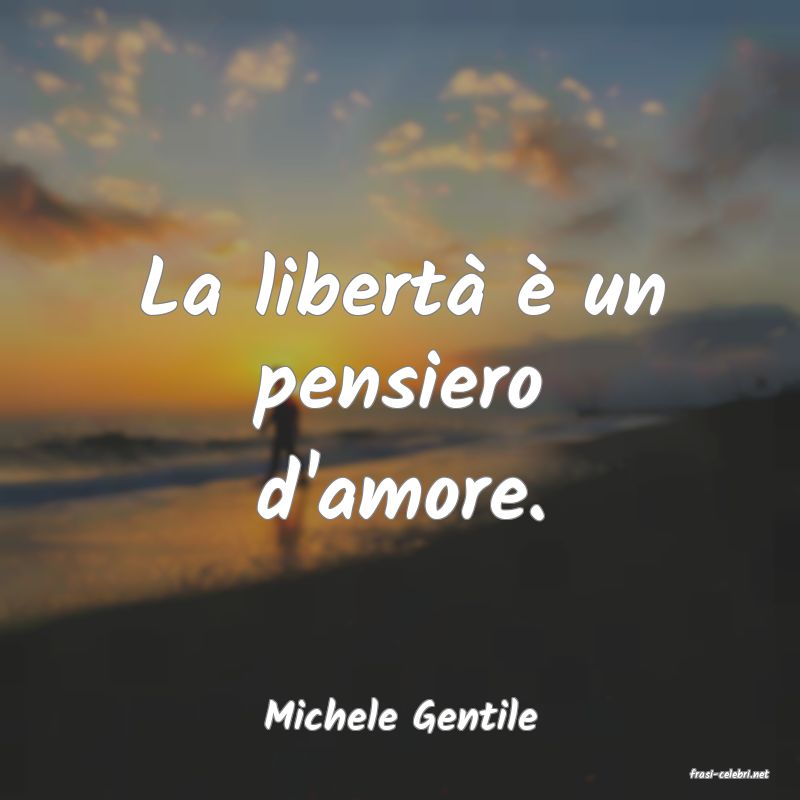 frasi di Michele Gentile
