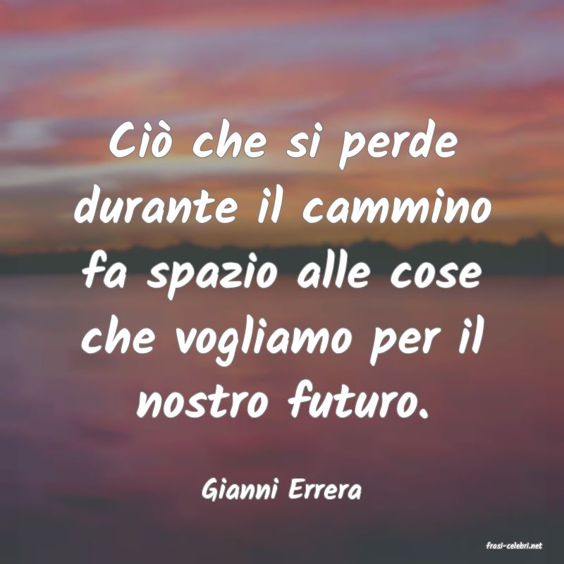 frasi di  Gianni Errera
