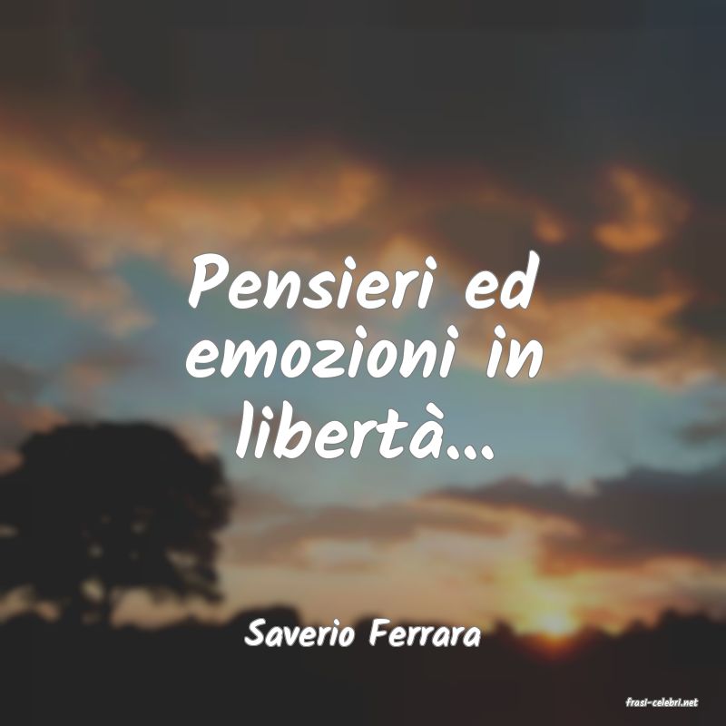 frasi di  Saverio Ferrara
