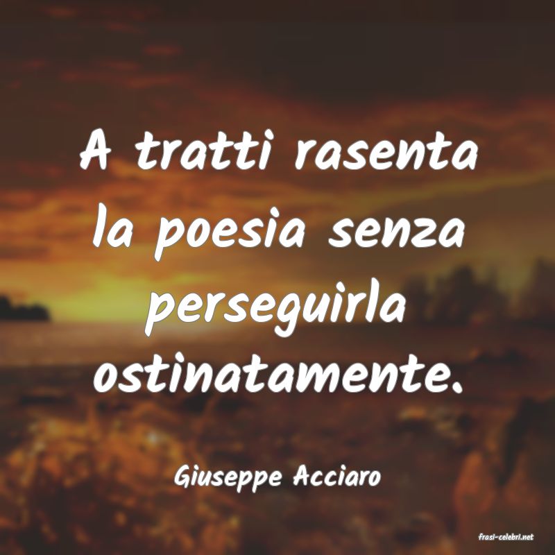 frasi di  Giuseppe Acciaro
