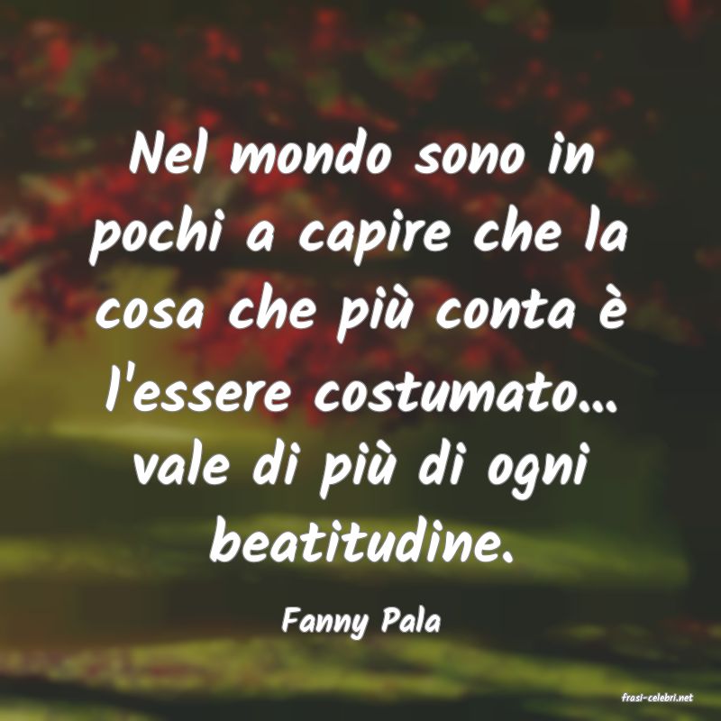 frasi di  Fanny Pala
