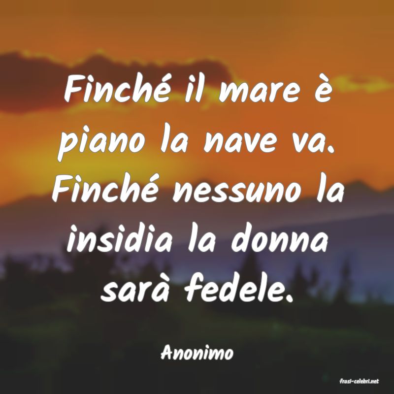 frasi di Anonimo