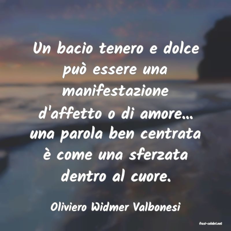 frasi di Oliviero Widmer Valbonesi