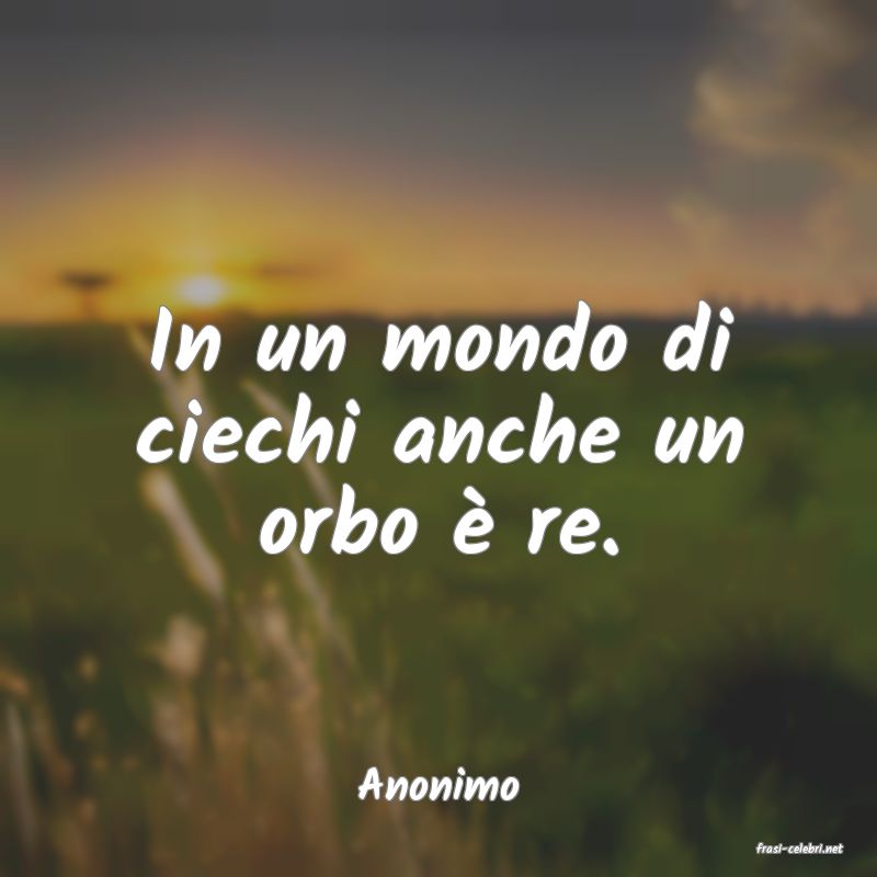 frasi di Anonimo