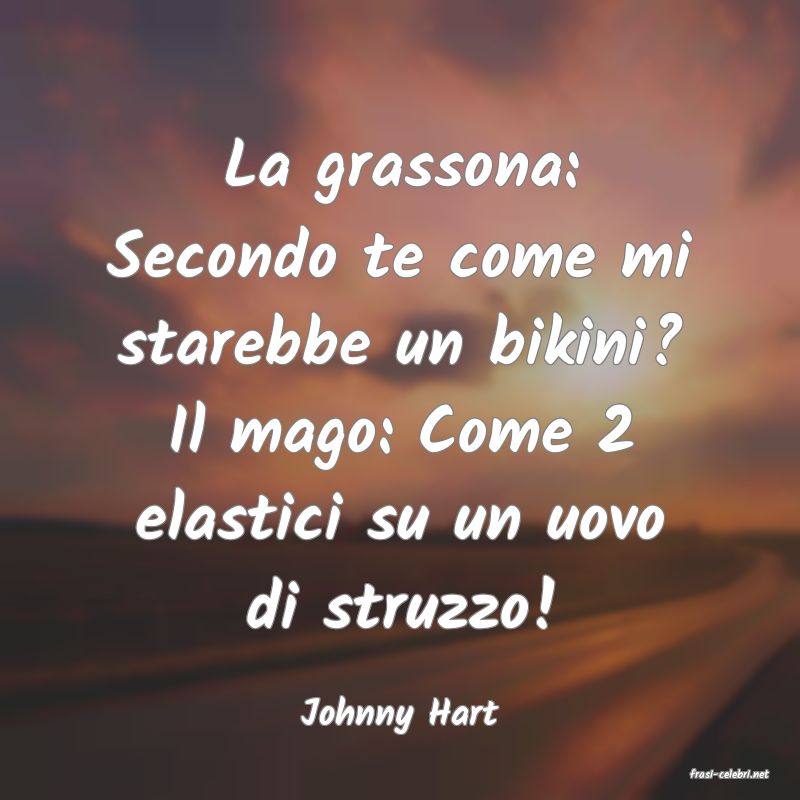 frasi di Johnny Hart