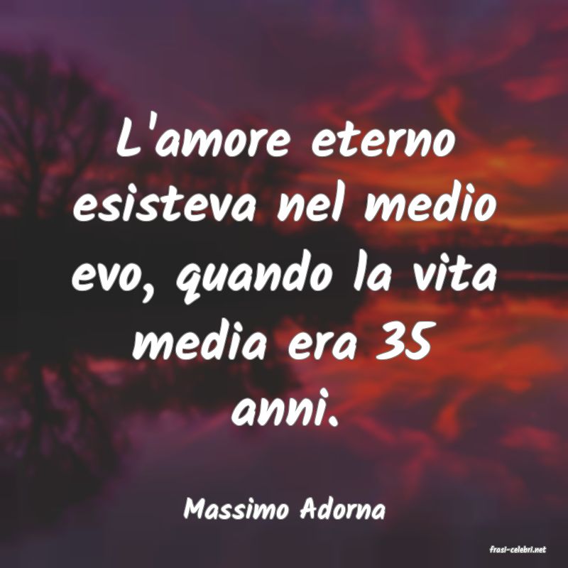 frasi di Massimo Adorna
