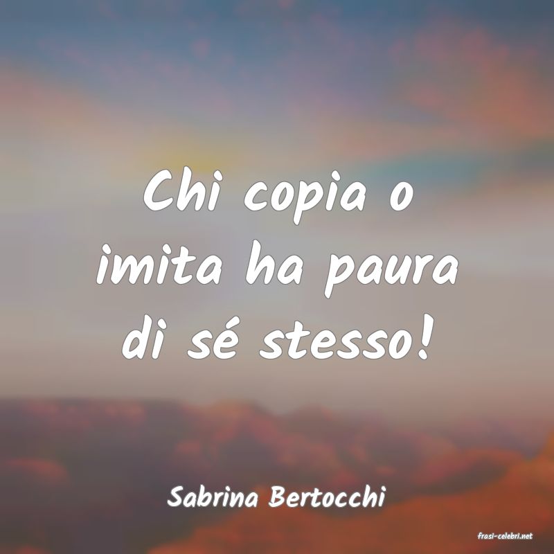 frasi di Sabrina Bertocchi