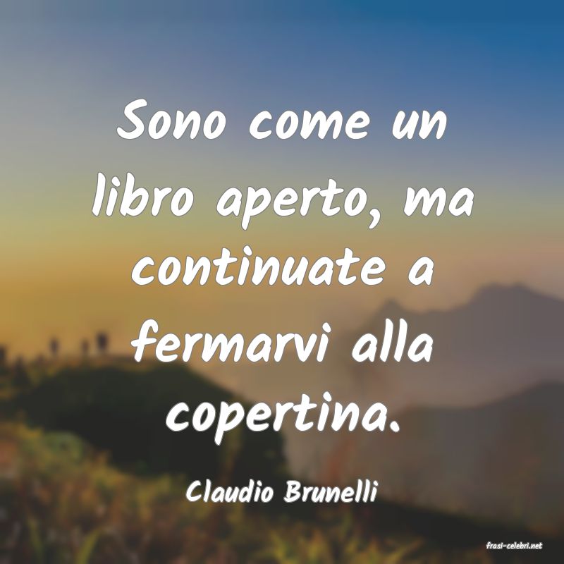 frasi di  Claudio Brunelli
