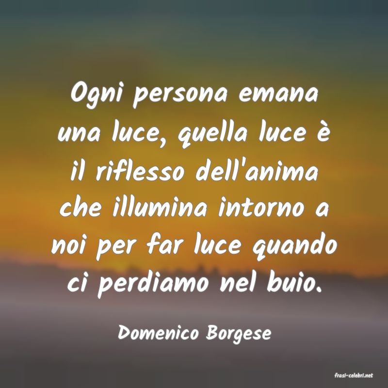 frasi di  Domenico Borgese
